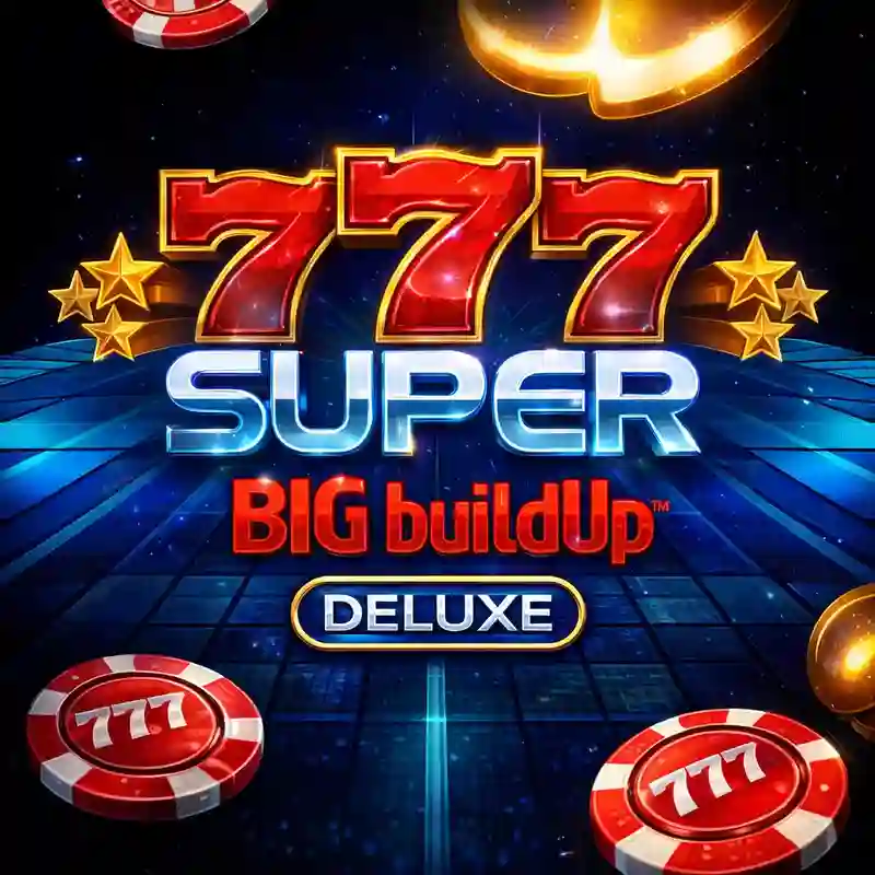 777 Super Big Buildup Deluxe Slot